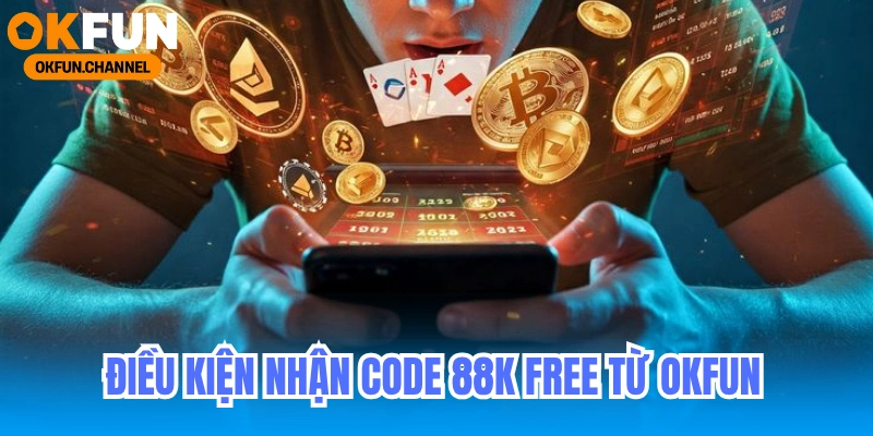 Điều kiện để người chơi nhận được code 88k free