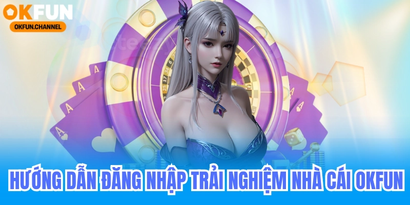 Đăng nhập Okfun - Cách Đăng Nhập Khi Quên Mật Khẩu 7 Hướng dẫn đăng nhập okfun